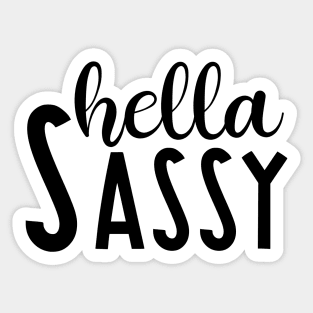 Hella Sassy Sticker